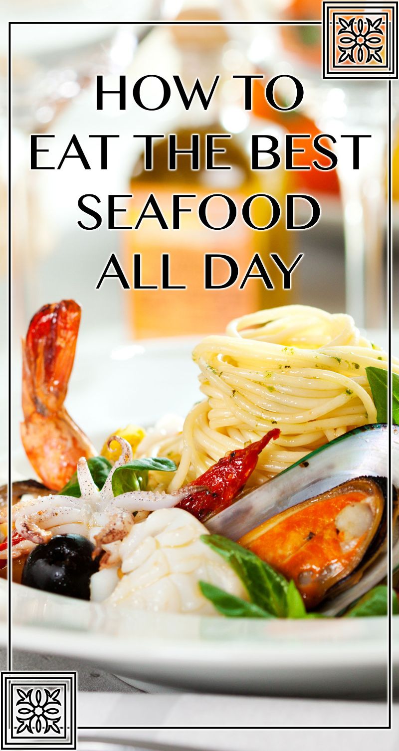How to Eat the Best Seafood All Day Pin