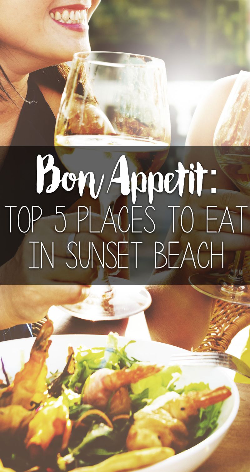 Bon Appetit: Top 5 Places to Eat In Sunset Beach Pin