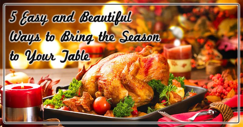 Bring the Season to Your Table