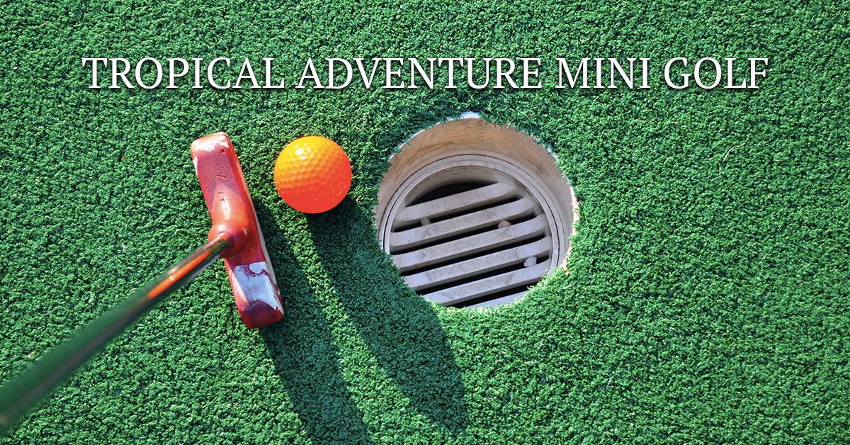 Tropical Adventure Mini Golf