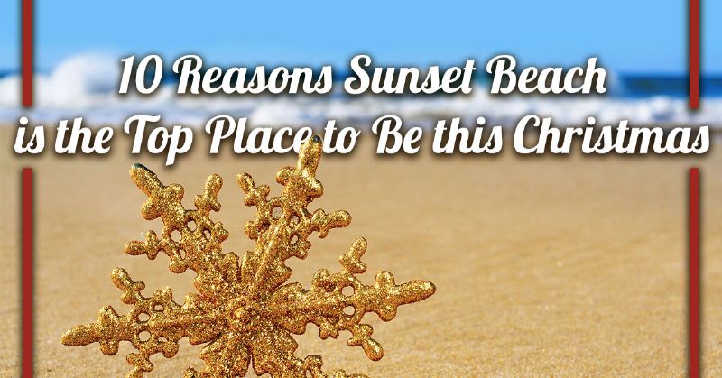 Sunset Beach is the Top Place to Be this Christmas