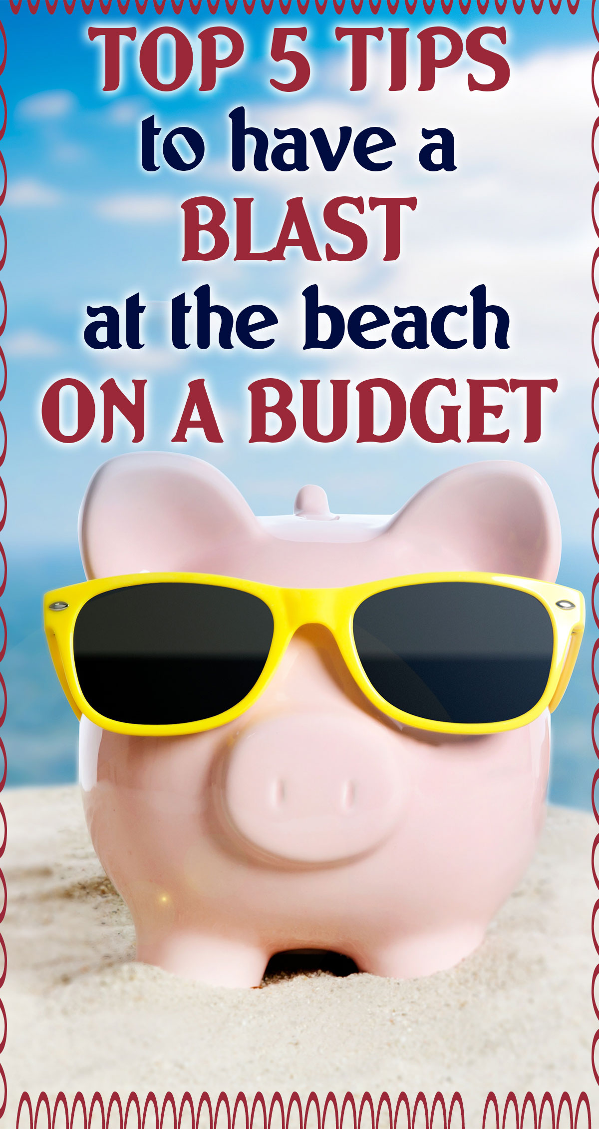 Top 5 Tips to Have a Blast at the Beach on a Budget Pin