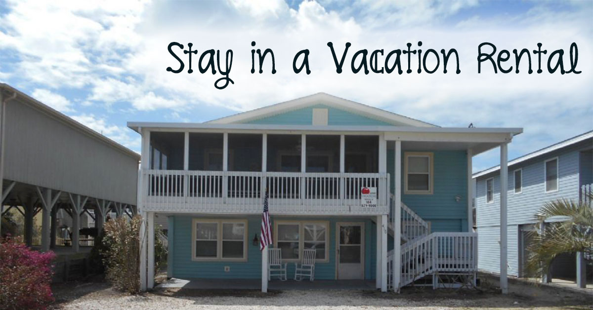 Stay in a Vacation Rental
