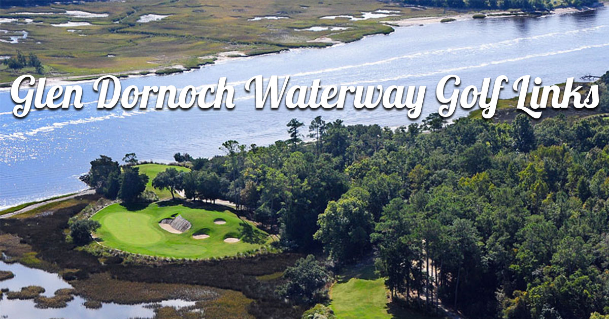 Glen Dornoch Waterway Golf Links