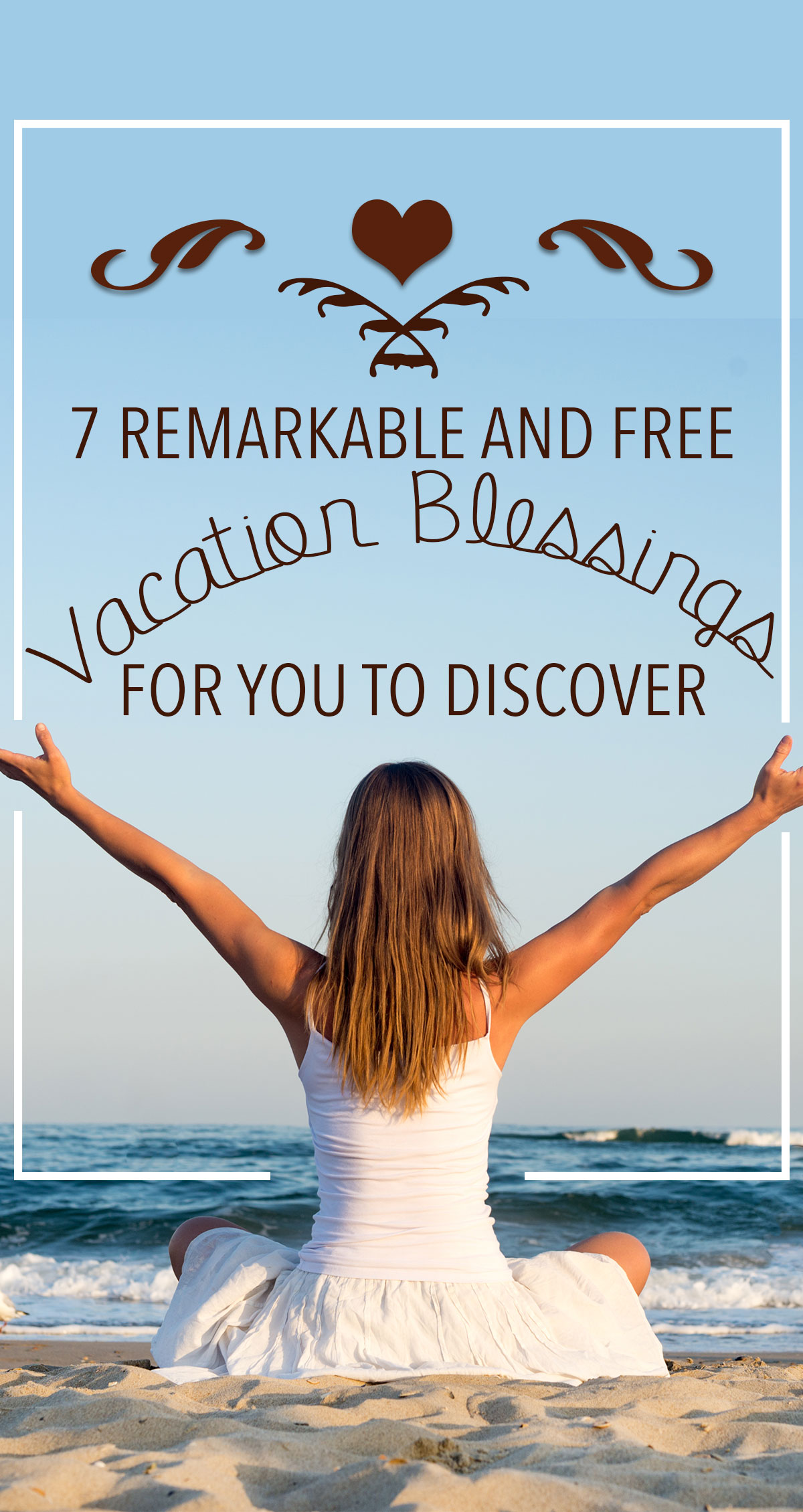 7 Remarkable and Free Vacation Blessings for You to Discover Pin