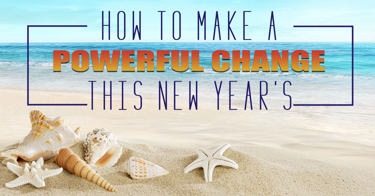 How to Make Powerful Change This New Year's