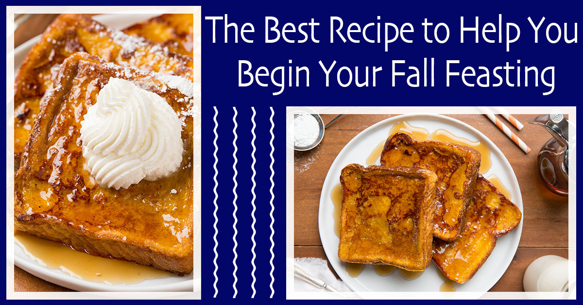 The Best Recipe to Help You Begin Your Fall Feasting