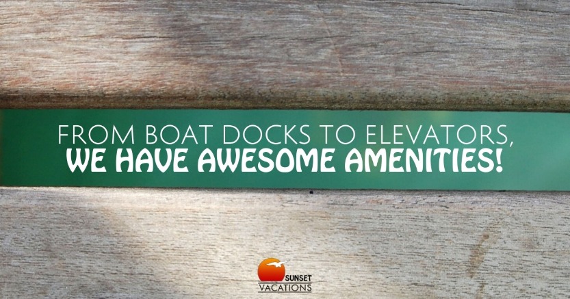From Boat Docks to Elevators, We Have Awesome Amenities!