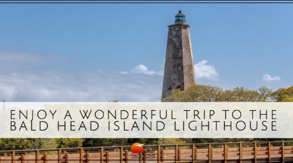 Day Trip to Bald Head Island | Sunset Vacations
