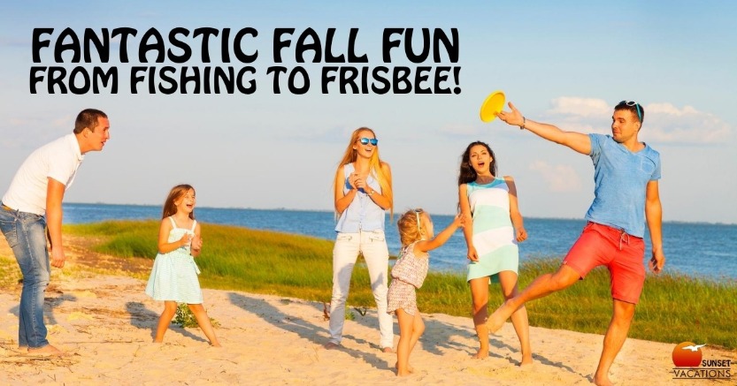 Fantastic Fall Fun From Fishing to Frisbee!