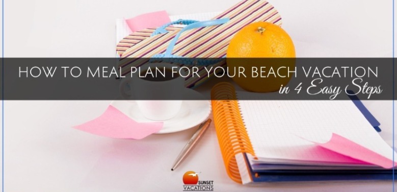 Meal Planning | Sunset Vacations