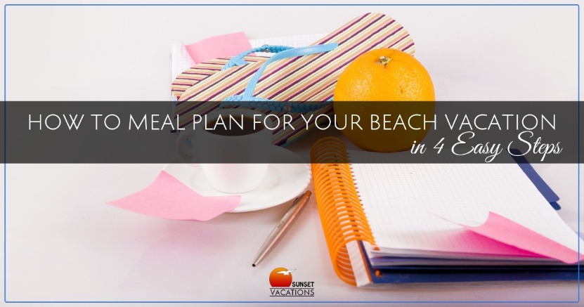 beach vacation meal planning beach vacation meal planning