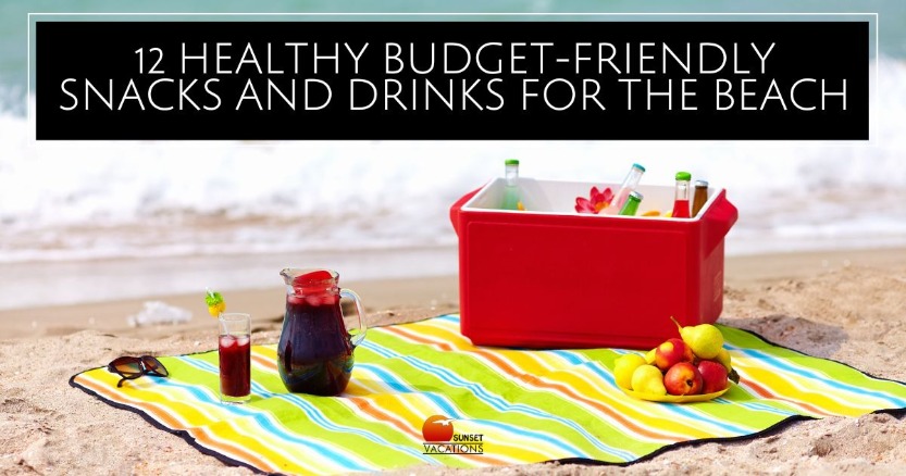 12 Healthy Budget-Friendly Snacks and Drinks for the Beach