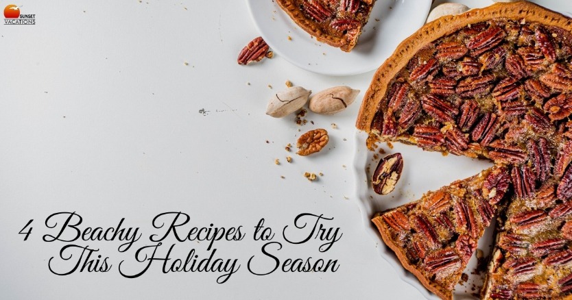 4 Beachy Recipes to Try This Holiday Season