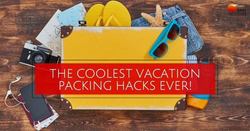 The Coolest Vacation Packing Hacks Ever!