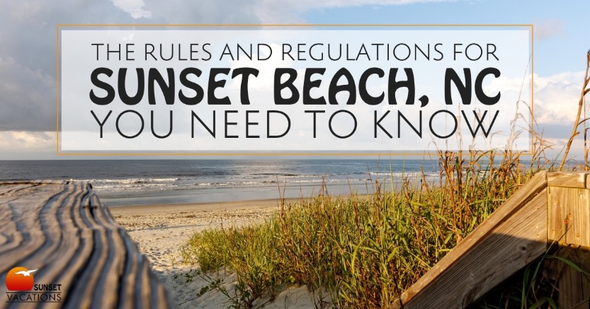 The Rules and Regulations for Sunset Beach, NC You Need to Know