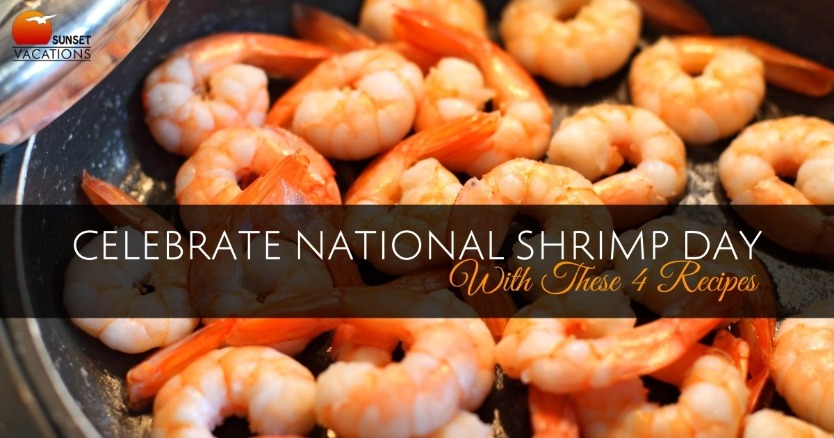 Celebrate National Shrimp Day With These 4 Recipes