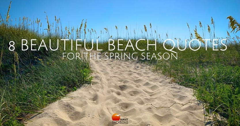 8 Beautiful Beach Quotes for the Spring Season | Sunset Vacations