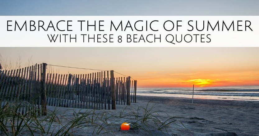 Embrace the Magic of Summer with these 8 Beach Quotes | Sunset Vacations