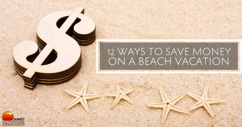 12 Ways to Save Money On a Beach Vacation