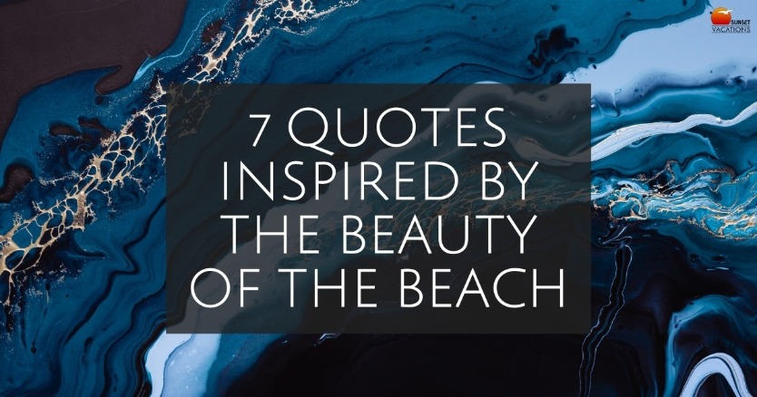 7 Quotes Inspired By the Beauty of the Beach