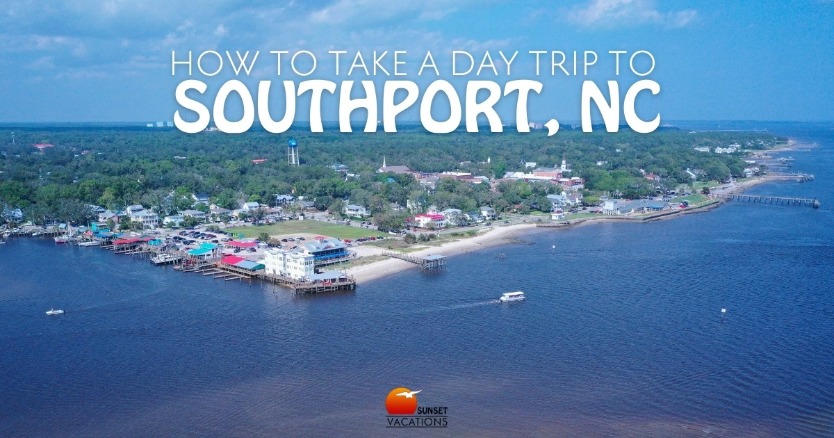 How to Take a Day Trip to Southport, NC