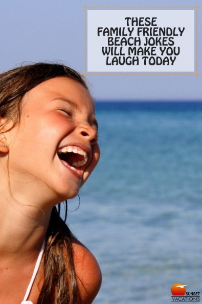 These Family Friendly Beach Jokes Will Make You Laugh Today