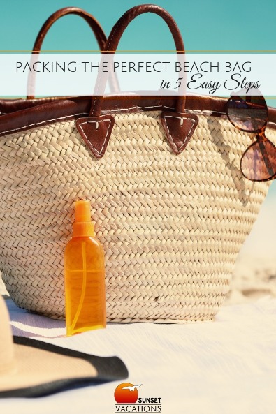 Packing the Perfect Beach Bag in 5 Easy Steps | Sunset Vacations