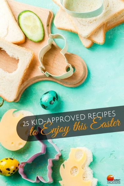 25 Kid-Approved Recipes to Enjoy this Easter