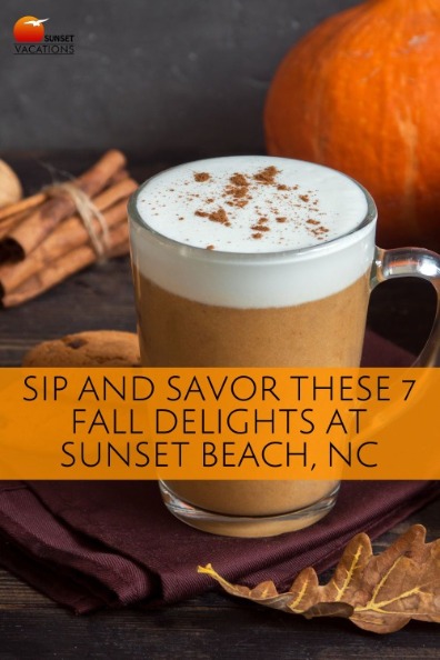 Sip and Savor These 7 Fall Delights at Sunset Beach, NC | Sunset Vacations
