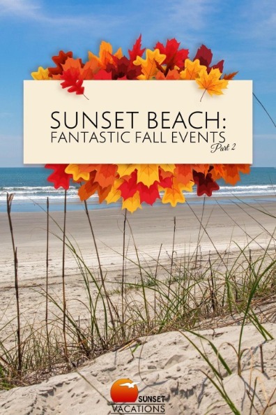 Sunset Beach: Fantastic Fall Events Part 2 | Sunset Vacations