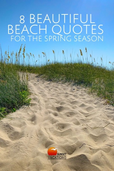 8 Beautiful Beach Quotes for the Spring Season | Sunset Vacations