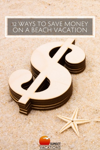 12 Ways to Save Money On a Beach Vacation