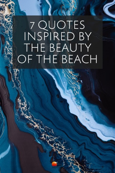 7 Quotes Inspired By the Beauty of the Beach
