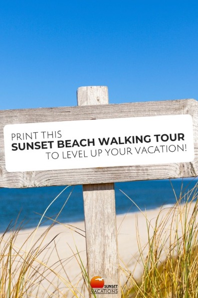 Print This Sunset Beach Walking Tour to Level Up Your Vacation!