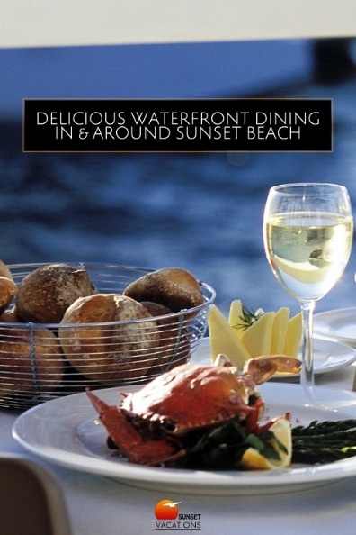 Delicious Waterfront Dining in and Around Sunset Beach