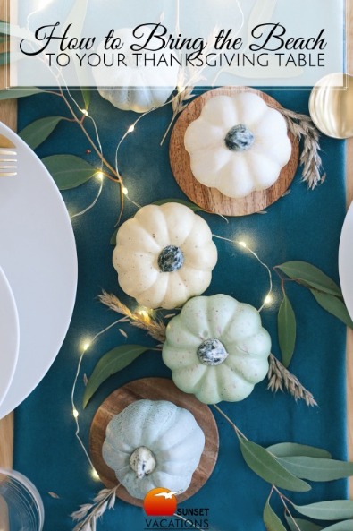 How to Bring the Beach to Your Thanksgiving Table