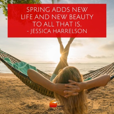 Fall in Love with Spring Again With These Inspiring Quotes | Sunset Vacations