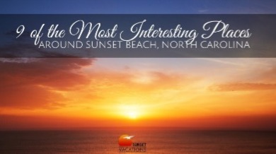 9 Interesting Places Near Sunset Beach | Sunset Vacations