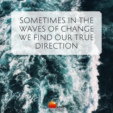 Sometimes in the waves of change we find our true direction | beach quotes