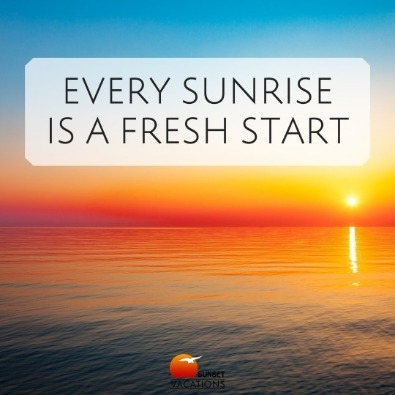 Every sunrise is a fresh start | beach quotes