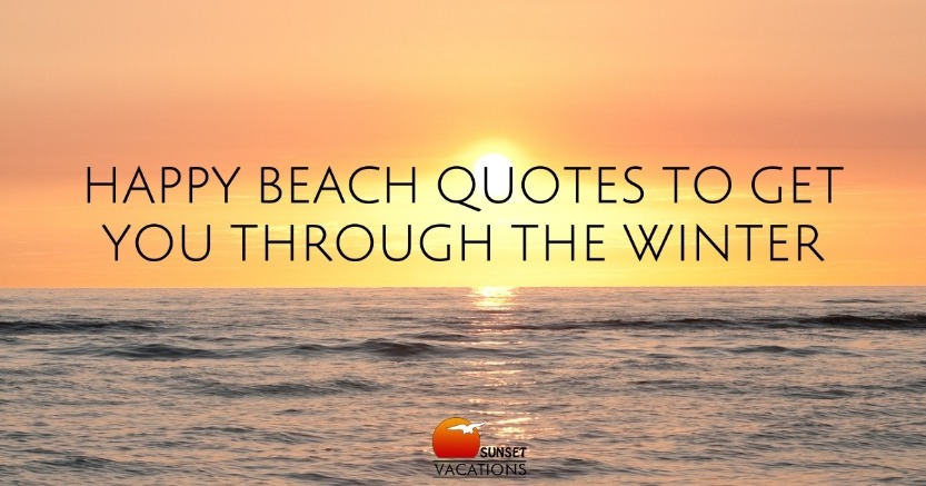 Happy Beach Quotes to Get You Through the Winter