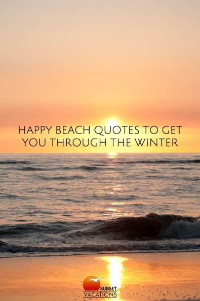 Happy Beach Quotes to Get You Through the Winter