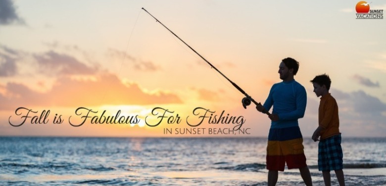 Fall is Fabulous For Fishing in Sunset Beach, NC